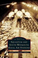 Squantum and South Weymouth Naval Air Stations 0738536245 Book Cover