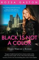 Black is Not a Color: Unless Worn by a Blonde 1732589925 Book Cover