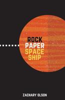rock paper spaceship 151692133X Book Cover