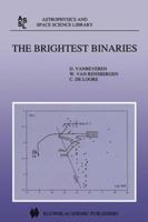 The Brightest Binaries (Astrophysics and Space Science Library) 1402003765 Book Cover