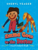 Emma Goes to the Doctor: A Sequel to Emma the Giraffe B0BSR5WZ2Y Book Cover
