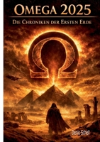 Omega 2025 / Die Chroniken der Ersten Erde (German Edition) 3695724366 Book Cover