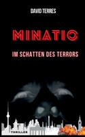 Minatio: Im Schatten des Terrors 3754335057 Book Cover