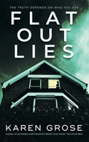 Flat Out Lies 1913206688 Book Cover