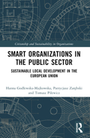 Smart Organizations in the Public Sector: Sustainable Local Development in the European Union 1032209100 Book Cover