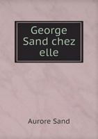 George Sand Chez Elle 5518990820 Book Cover