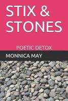 Stix & Stones: Poetic Detox 1795864079 Book Cover