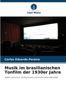 Musik im brasilianischen Tonfilm der 1930er Jahre 6209091601 Book Cover