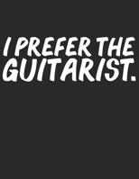 I prefer the Guitarist Guitar Tabs Tablature Guitar Player Notebook: Guitar Tabs musical notebook for composing your music 1712690175 Book Cover