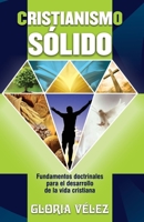 Cristianismo Sólido: Fundamentos Doctrinales 9962138345 Book Cover