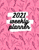 2021 Weekly Planner: Schedule Organizer, January to December 2021, Calendar, 8.5x11 inch 1716190665 Book Cover