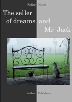 The seller of dreams and Mr Jack B07FDKWPC6 Book Cover