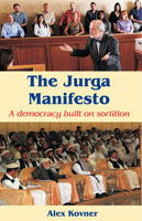 The Jurga Manifesto: A Democracy Built on Sortition 1788360265 Book Cover