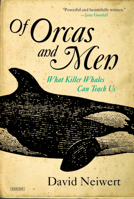 Of Orcas and Men: What Killer Whales Can Teach Us 1468313029 Book Cover