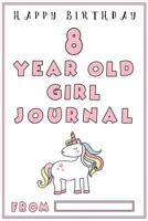 8 Year Old Girl Journal: Girls First Journal with Black and White Ruled Lines, Birthday Gifts for Girls; 8 Year Old Girl Gifts 1987608356 Book Cover