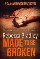 Made To Be Broken 1533651019 Book Cover