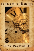 Echo of Choices B0CLNDYP8K Book Cover