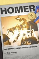 Homer: The Small-Town Baseball Odyssey 0975270656 Book Cover
