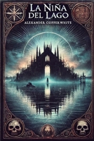 La niña del lago (Terror en familia) (Spanish Edition) B0F47ZXFFJ Book Cover