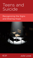 Teens and Suicide: Recognizing the Signs and Sharing Hope 1645070069 Book Cover