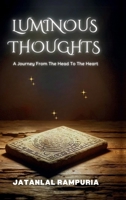 Luminous Thoughts: A Journey From The Head To The Heart IN B0DP2K4J52 Book Cover