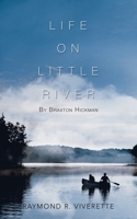 Life on Little River: A Story of Growing up in the 1960's South 1728337127 Book Cover