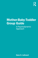 Mother-Baby-Toddler Group Guide 103235139X Book Cover