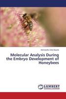 Molecular Analysis During the Embryo Development of Honeybees 3659566888 Book Cover