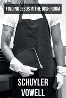 Finding Jesus in the Dish Room 1640281061 Book Cover