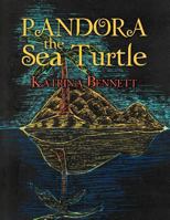 Pandora the Sea Turtle 1479705373 Book Cover