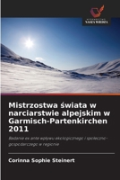 Mistrzostwa swiata w narciarstwie alpejskim w Garmisch-Partenkirchen 2011 (Polish Edition) 6209572103 Book Cover