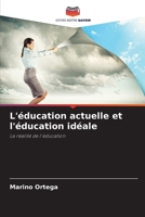 L'éducation actuelle et l'éducation idéale (French Edition) 6206951715 Book Cover