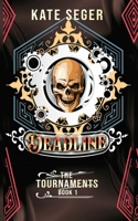 Deadline (The Tournaments) B0DQLL8CT6 Book Cover