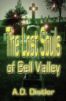 The Lost Souls of Bell Valley 1460963679 Book Cover