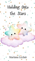 Holding Onto the Stars 369074654X Book Cover