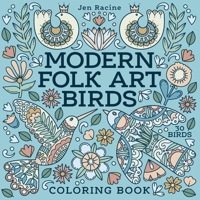 Modern Folk Art Birds Coloring Book: A Scandinavian-Inspired Collection of Birds for Peaceful Coloring 1958048046 Book Cover