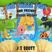 The Three Fish and Friends B08RFQTKDT Book Cover