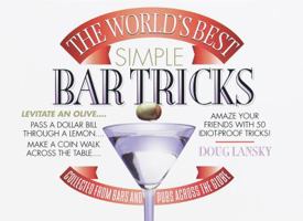 The World's Best Simple Bar Tricks 0440508266 Book Cover