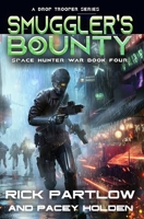 Smuggler's Bounty: A Military Sci-Fi Series B0BZFFX1WM Book Cover
