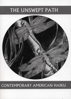 The Unswept Path: Contemporary American Haiku (Companions for the Journey)