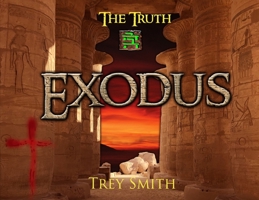 Exodus: The Exodus Revelation by Trey Smith (Paperback) (Preflood to Nimrod to Exodus) 1733490345 Book Cover