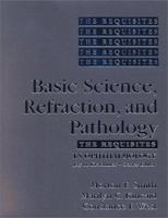 The Requisites in Opthalmology: Basic Science, Refraction and Pathology 0323002366 Book Cover