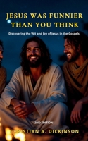 Jesus is Funnier Than You Think 1965741274 Book Cover