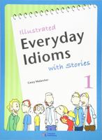 Illustrated Everyday Idioms with Stories, Book 1 1932222154 Book Cover