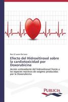 Efecto del Hidroxitirosol Sobre La Cardiotoxicidad Por Doxorubicina 3639550269 Book Cover