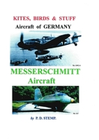 Kites, Birds & Stuff - Aircraft of GERMANY - MESSERSCHMITT Aircraft 1326112619 Book Cover