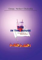 Sin In The House: A Revelation Of The Blood Covenant 1453505660 Book Cover