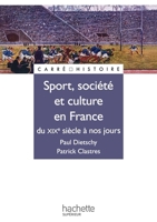 Sport, Société et culture en France - Du XIXe à nos jours 2011457629 Book Cover