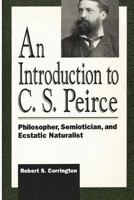 An Introduction to C. S. Peirce 0847678148 Book Cover