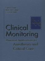 Clinical Monitoring for Anesthesia & Critical Care 0721686982 Book Cover